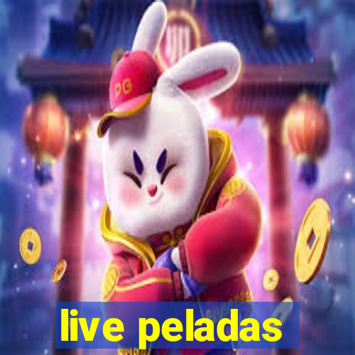 live peladas